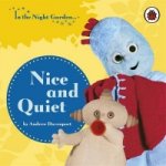 In the Night Garden: Nice and Quiet