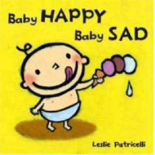 Baby Happy, Baby Sad Board Book