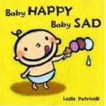 Baby Happy, Baby Sad Board Book