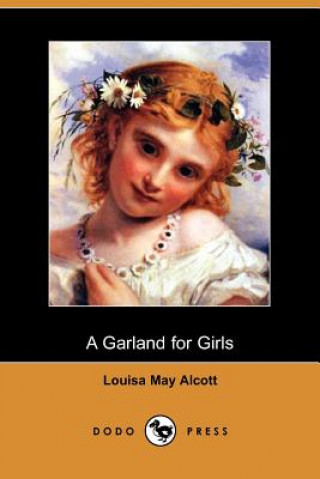 Garland for Girls (Dodo Press)