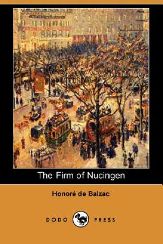 Firm of Nucingen (Dodo Press)