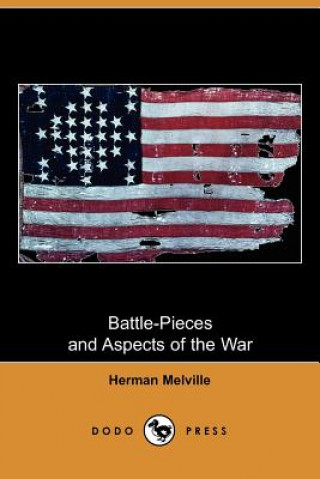 Battle-Pieces and Aspects of the War (Dodo Press)