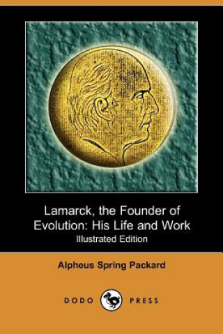 Lamarck, the Founder of Evolution