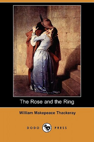 Rose and the Ring (Dodo Press)