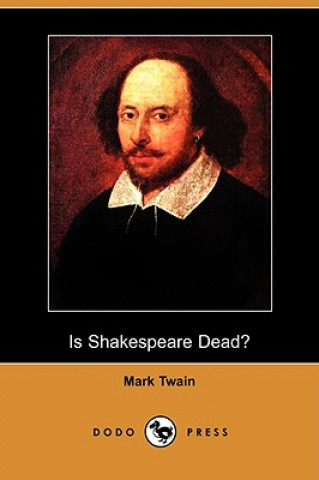 Is Shakespeare Dead? (Dodo Press)