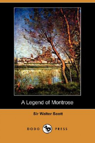 Legend of Montrose (Dodo Press)