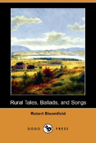 Rural Tales, Ballads, and Songs (Dodo Press)