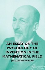 Essay On The Psychology Of Invention In The Mathematical Field