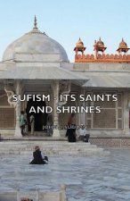 Sufism - Its Saints And Shrines