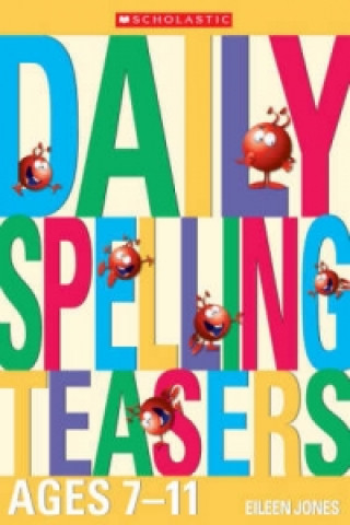 Daily Spelling Teasers Ages 7-11