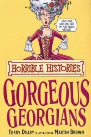 Horrible Histories: Gorgeous Georgians: Re-Issue