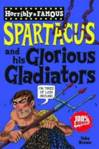 Spartacus and His Glorious Gladiators