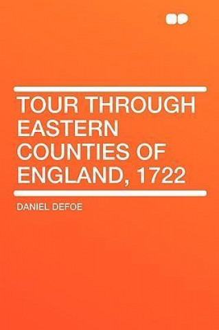 Tour Through Eastern Counties of England, 1722