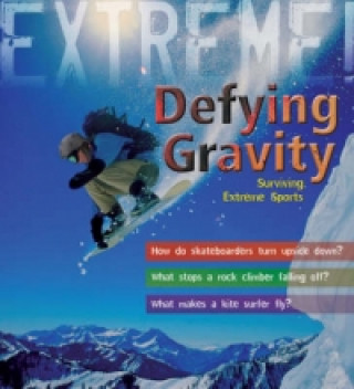 Extreme Science: Defying Gravity