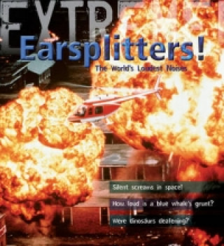 Extreme Science: Earsplitters!