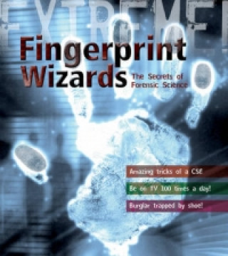 Extreme Science: Fingerprint Wizards