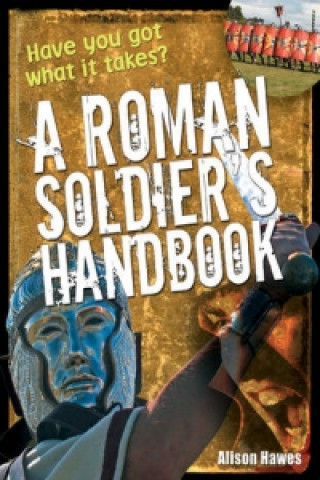 Roman Soldier's Handbook