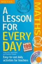 Lesson for Every Day: Maths Ages 6-7