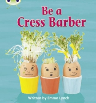 Bug Club Phonics Fiction Year 1 Phase 4 Set 12 Be A Cress Barber