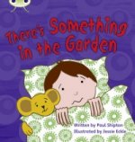 Bug Club Phonics Fiction Year 1 Phase 4 Set 12 There's Something In the Garden