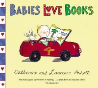 Anholt Family Favourites: Babies Love Books