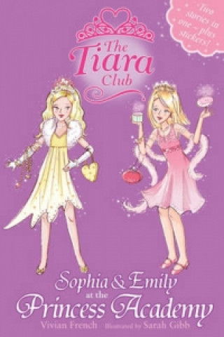 Tiara Club: Sophia and Emily at the Princess Academy