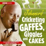 Johnners  Cricketing Gaffes, Giggles And Cakes