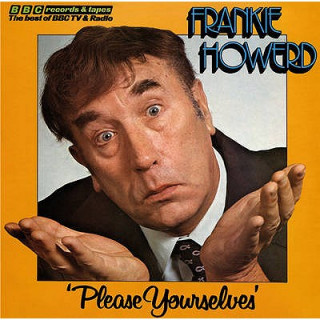 Frankie Howerd: Please Yourselves