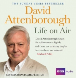 David Attenborough Life On Air: Memoirs Of A Broadcaster