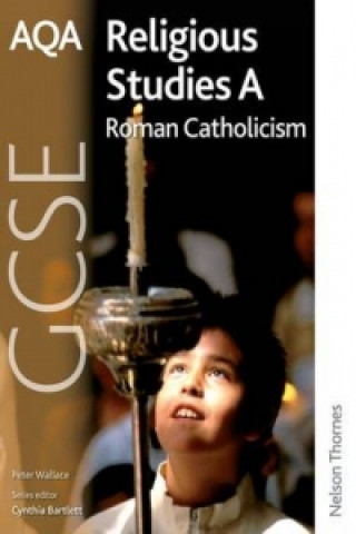 AQA GCSE Religious Studies A - Roman Catholicism