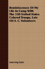 Reminiscences Of My Life In Camp With The 33D United States Colored Troops, Late 1St S. C. Volunteers