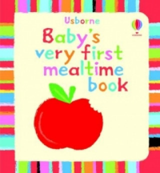 Baby's Very First Book of Mealtime