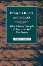 Brown's Knots and Splices