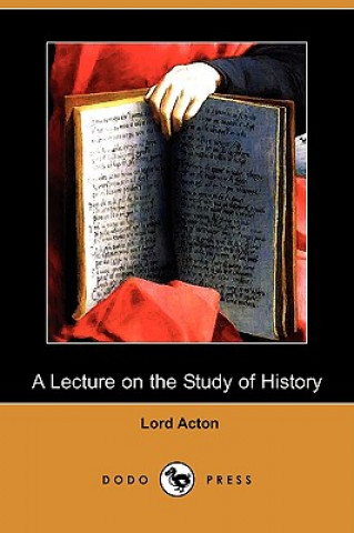 Lecture on the Study of History (Dodo Press)