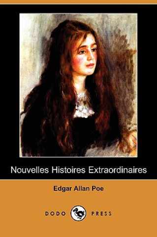 Nouvelles Histoires Extraordinaires (Dodo Press)