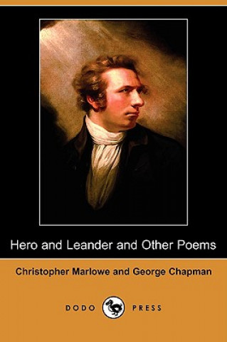 Hero and Leander and Other Poems (Dodo Press)