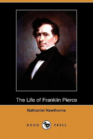 Life of Franklin Pierce (Dodo Press)