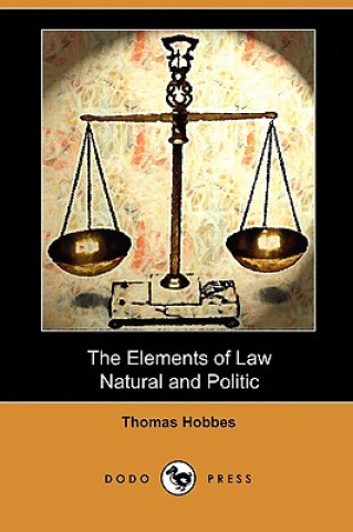 Elements of Law, Natural and Politic (Dodo Press)