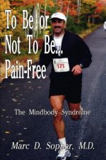 To be or Not to be... Pain-free