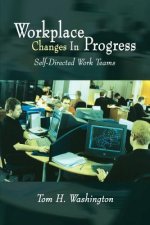 Workplace Changes in Progress: Self-Directed Work Teams