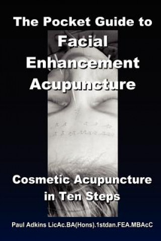 Pocket Guide to Facial Enhancement Acupuncture