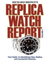 Richard Brown's Replica Watch Report