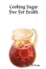 Cooking Sugar Free For Health