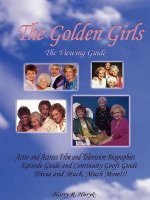 Golden Girls - The Ultimate Viewing Guide