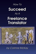 How to Succeed as a Freelance Translator
