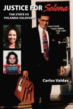 Justice for Selena -The State Versus Yolanda Saldivar