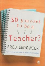 So You Want to be a Teacher?