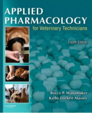 Applied Pharmacology for Veterinary Technicians