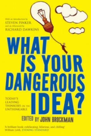 What Is Your Dangerous Idea?