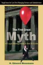 First Great Myth of Legal Management is That It Exists
